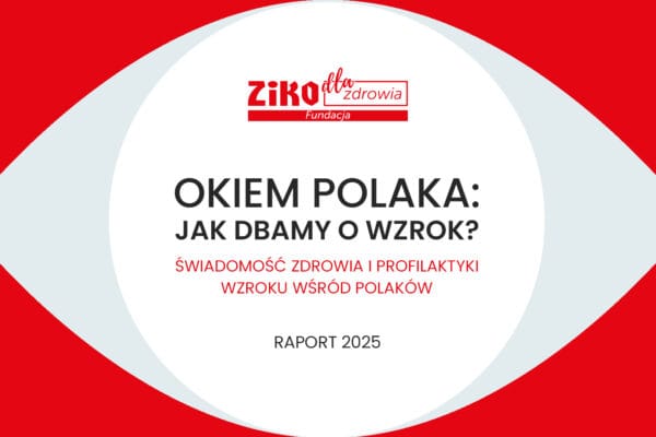 Raport „Okiem Polaka”: Jak dbamy o wzrok?
